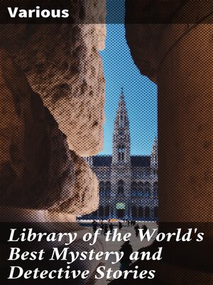cover image of Library of the World's Best Mystery and Detective Stories
